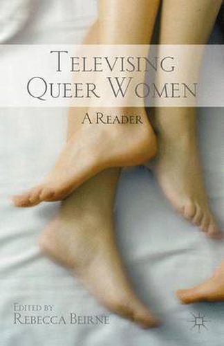 Cover image for Televising Queer Women: A Reader