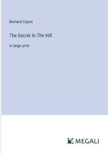 The Secret In The Hill