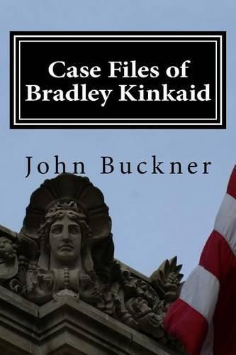 Cover image for Case Files of Bradley Kinkaid