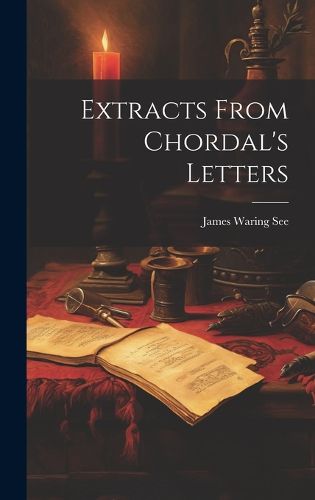 Cover image for Extracts From Chordal's Letters