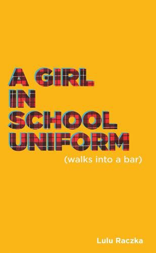 Cover image for A Girl in School Uniform (Walks Into a Bar)