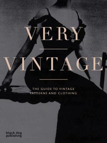 Cover image for Very Vintage: The Guide to Vintage Patterns and Clothing