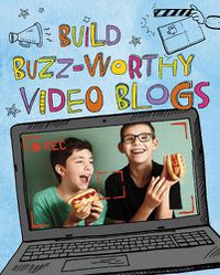 Cover image for Build Buzz-Worthy Video Blogs