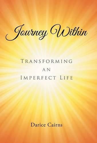 Cover image for Journey Within: Transforming an Imperfect Life