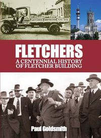 Cover image for Fletchers: A Centennial History of Fletcher Building