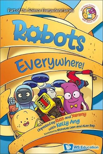 Robots Everywhere!: Unpeeled With Russ And Yammy With Kelly Ang