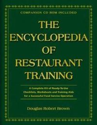 Cover image for Encyclopedia of Restaurant Training: A Complete Ready-to-Use Training Program for all Positions in the Food Service Industry.