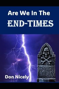 Cover image for Are We Living In The End Times