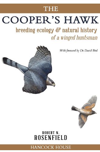 Cover image for Cooper's Hawk, The: breeding ecology and natural history of a winged huntsman