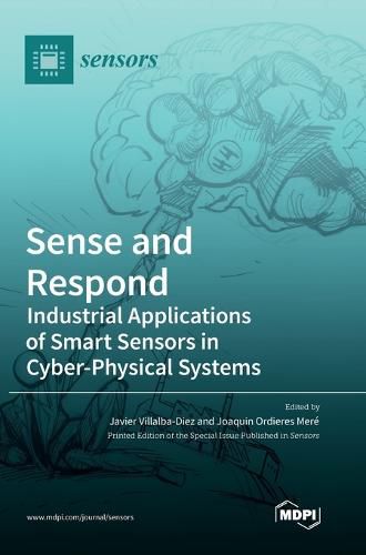 Cover image for Sense and Respond: Industrial Applications of Smart Sensors in Cyber-Physical Systems