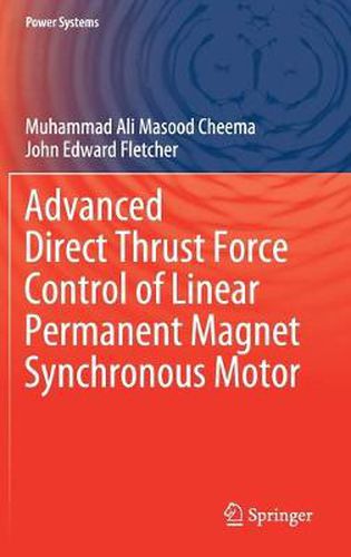 Cover image for Advanced Direct Thrust Force Control of Linear Permanent Magnet Synchronous Motor