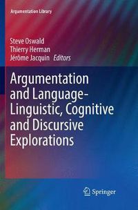 Cover image for Argumentation and Language - Linguistic, Cognitive and Discursive Explorations