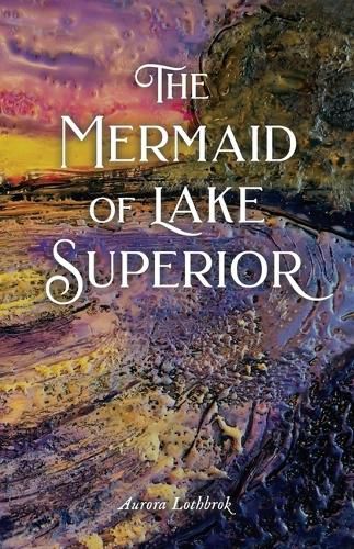 Cover image for The Mermaid of Lake Superior