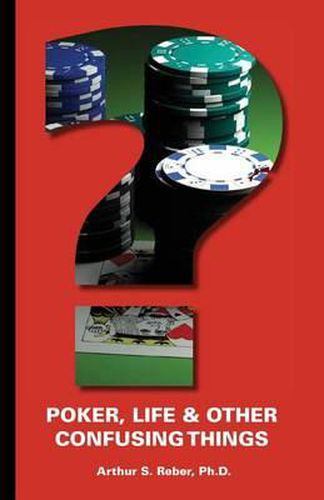 Cover image for Poker, Life and Other Confusing Things