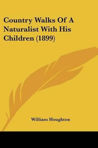 Cover image for Country Walks of a Naturalist with His Children (1899)