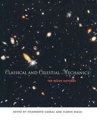 Cover image for Classical and Celestial Mechanics: The Recife Lectures
