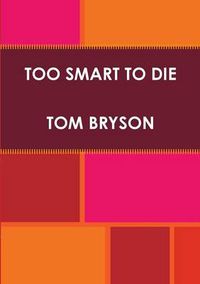 Cover image for Too Smart to Die