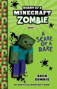 Cover image for A Scare of a Dare (Diary of a Minecraft Zombie, Book 1)