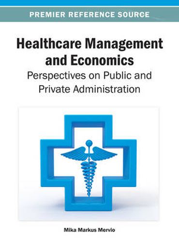 Cover image for Healthcare Management and Economics: Perspectives on Public and Private Administration