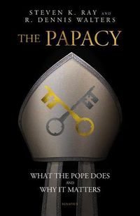 Cover image for The Papacy: What the Pope Does and Why It Matters