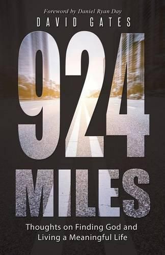 Cover image for 924 Miles: Thoughts on Finding God and Living a Meaningful Life