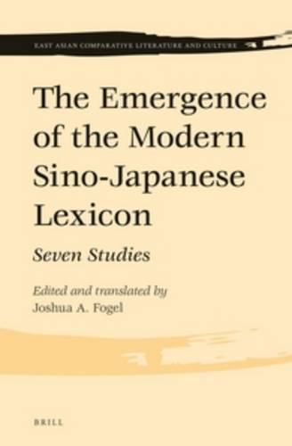 Cover image for The Emergence of the Modern Sino-Japanese Lexicon: Seven Studies