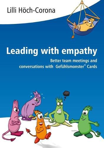 Leading with empathy: Better team meetings and conversations with Gefuhlsmonster(R) Cards