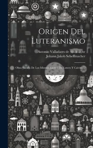 Cover image for Origen Del Luteranismo