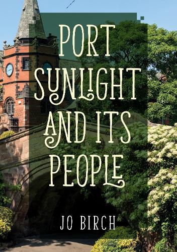 Cover image for Port Sunlight and its People