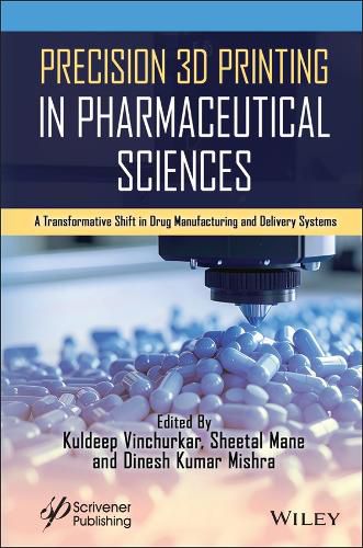 Cover image for Precision 3D Printing in Pharmaceutical Sciences