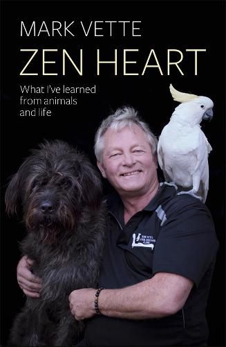 Zen Heart: What I've Learned From Animals and Life