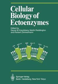 Cover image for Cellular Biology of Ectoenzymes: Proceedings of the International Erwin-Riesch-Symposium on Ectoenzymes May 1984