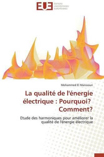 La Qualit  de l' nergie  lectrique: Pourquoi? Comment?