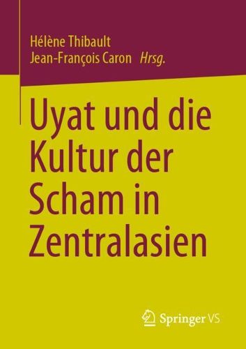 Cover image for Uyat und die Kultur der Scham in Zentralasien