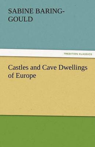 Cover image for Castles and Cave Dwellings of Europe