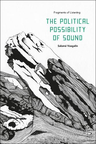 Cover image for The Political Possibility of Sound: Fragments of Listening