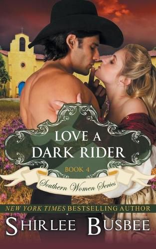 Cover image for Love A Dark Rider (The Southern Women Series, Book 4)