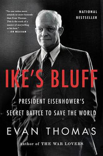 Cover image for Ike's Bluff: President Eisenhower's Secret Battle to Save the World