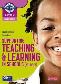 Cover image for Level 3 Diploma Supporting teaching and learning in schools, Primary, Candidate Handbook