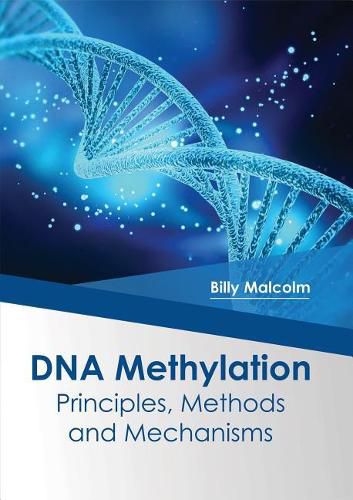 Cover image for DNA Methylation: Principles, Methods and Mechanisms