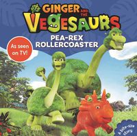 Cover image for Ginger and the Vegesaurs: Pea-Rex Rollercoaster