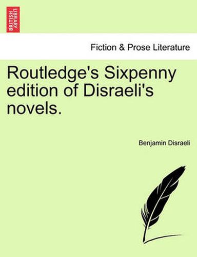 Cover image for Routledge's Sixpenny Edition of Disraeli's Novels.
