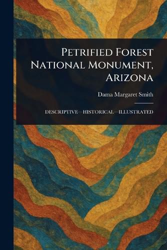 Cover image for Petrified Forest National Monument, Arizona