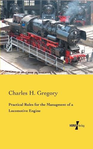 Cover image for Practical Rules for the Managment of a Locomotive Engine