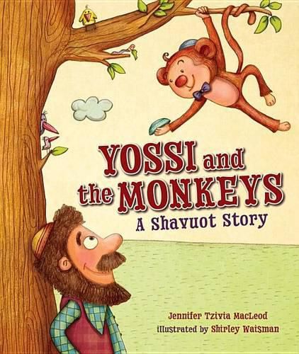 Cover image for Yossi and the Monkeys: A Shavuot Story