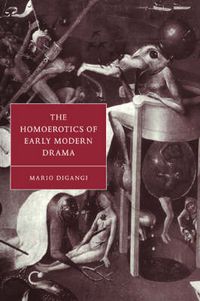 Cover image for The Homoerotics of Early Modern Drama