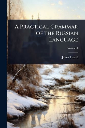 Cover image for A Practical Grammar of the Russian Language