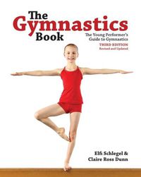 Cover image for The Gymnastics Book: The Young Performer's Guide to Gymnastics