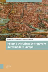 Cover image for Policing the Urban Environment in Premodern Europe