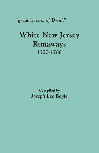 Great Lovers of Drink: White New Jersey Runaways, 1720-1766